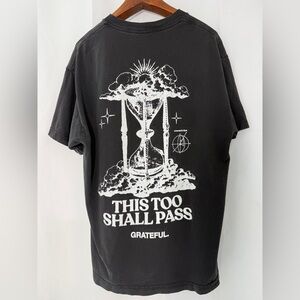 GRATEFUL This Too Shall Pass TEE SHIRT